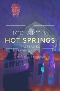 Fairbanks Ice Art and Hot Springs